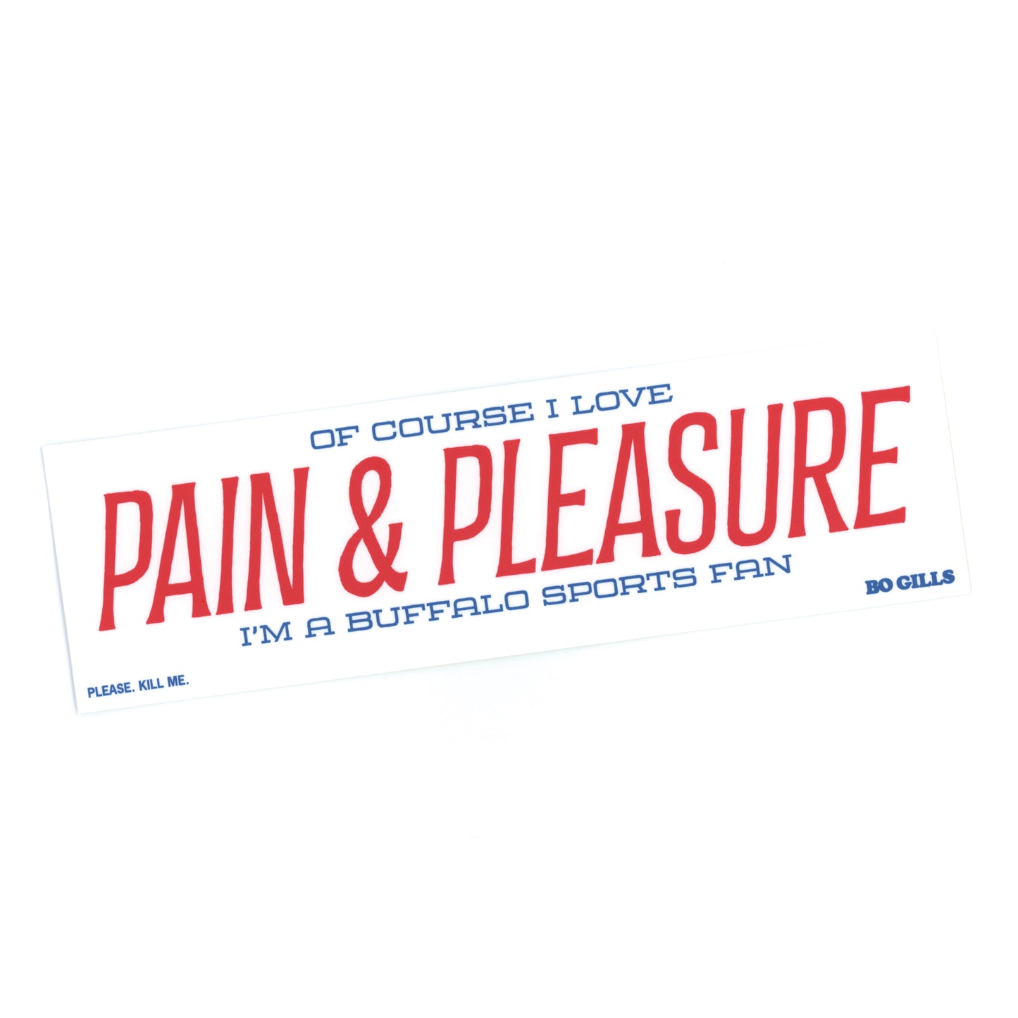 Pain & Pleasure Bumper Sticker